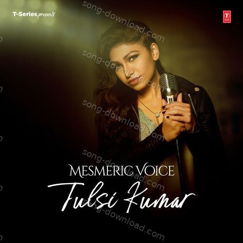 Mesmeric Voice - Tulsi Kumar Pritam MP3 Download